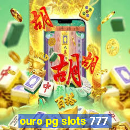 ouro pg slots 777